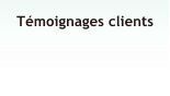 Témoignages clients
